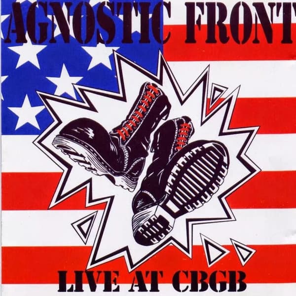 Agnostic Front — Live At CBGB