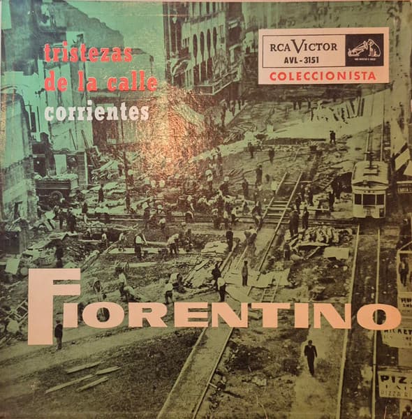Aníbal Troilo (Pichuco) Y Su Orquesta Típica & Fiorentino — Tristezas De La Calle Corrientes