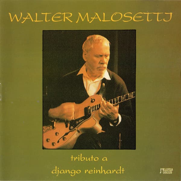 Walter Malosetti — Tributo A Django Reinhardt