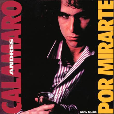 Andrés Calamaro — Por Mirarte