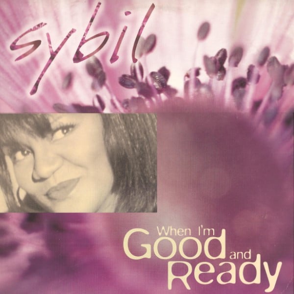 Sybil – When I'm Good And Ready (Love To Infinity Remixes)