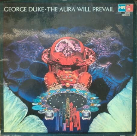George Duke — The Aura Will Prevail
