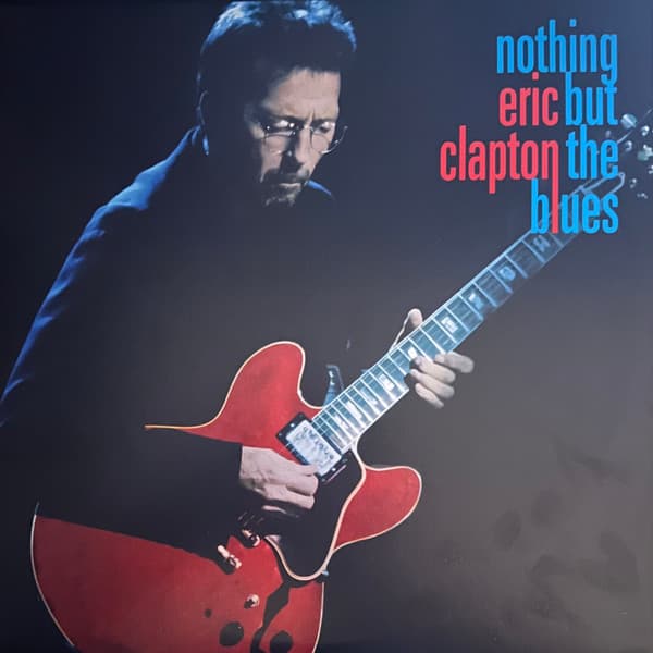 Eric Clapton — Nothing But The Blues
