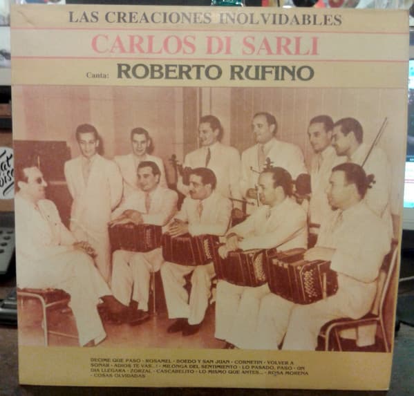 Carlos Di Sarli & Roberto Rufino — Las Creaciones Inolvidables