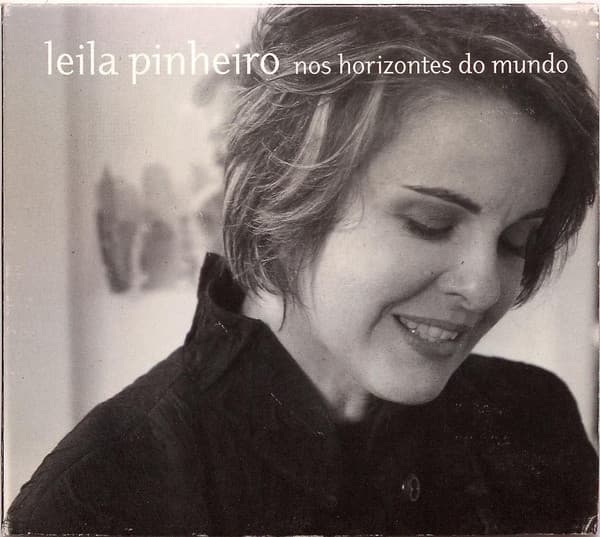 Leila Pinheiro — Nos Horizontes Do Mundo