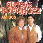 Gladys Rodriguez — Amigos