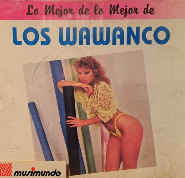 Los Wawanco — Lo Mejor de Lo Mejor