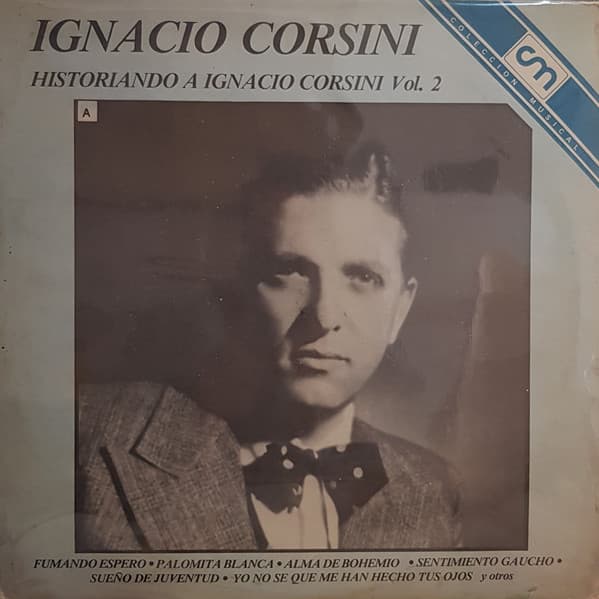 Ignacio Corsini — Historiando A Ignacio Corsini Vol. 2