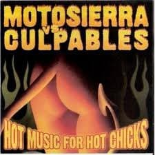 Motosierra & Culpables — Hot Music For Hot Chicks