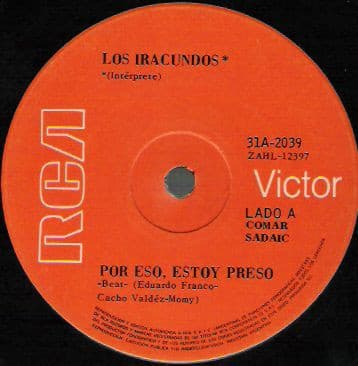 Los Iracundos — Por Eso, Estoy Preso / En Un Sábado Triste