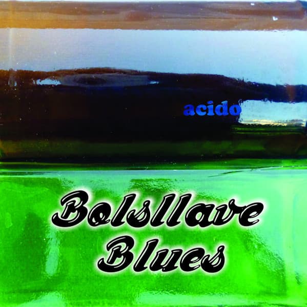 Bolsllave Blues — Acido