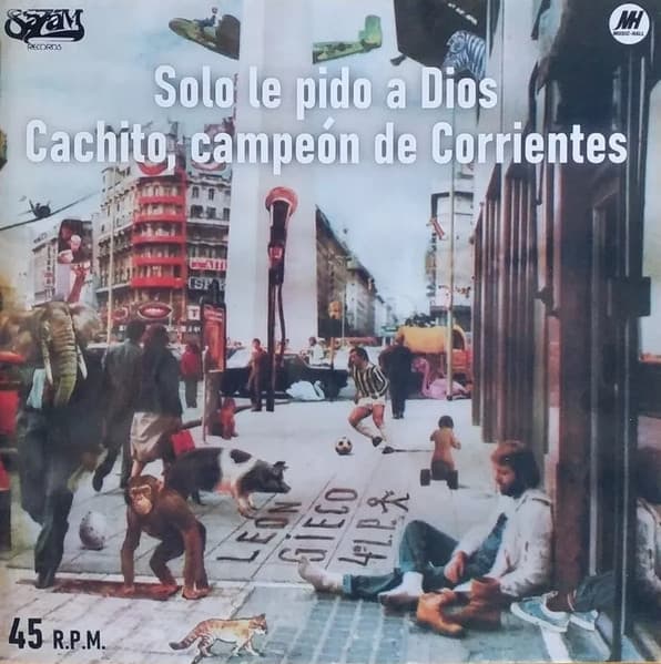 León Gieco — Sólo Le Pido A Dios / Cachito, Campeón De Corrientes