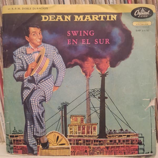 Dean Martin & Dean Martin Con Los Dixie-Cats De Dick Stabile — Swing En El Sur = Swingin' Down Yonder