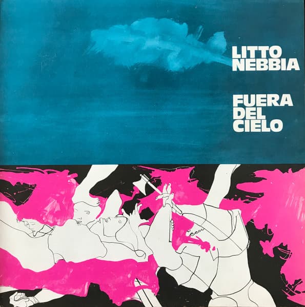 Litto Nebbia — Fuera Del Cielo