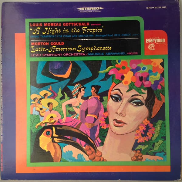 Louis Moreau Gottschalk & Morton Gould & Reid Nibley & Utah Symphony Orchestra & Maurice Abravanel — Una Noche En Los Trópicos / Sinfonieta Latinoamericana