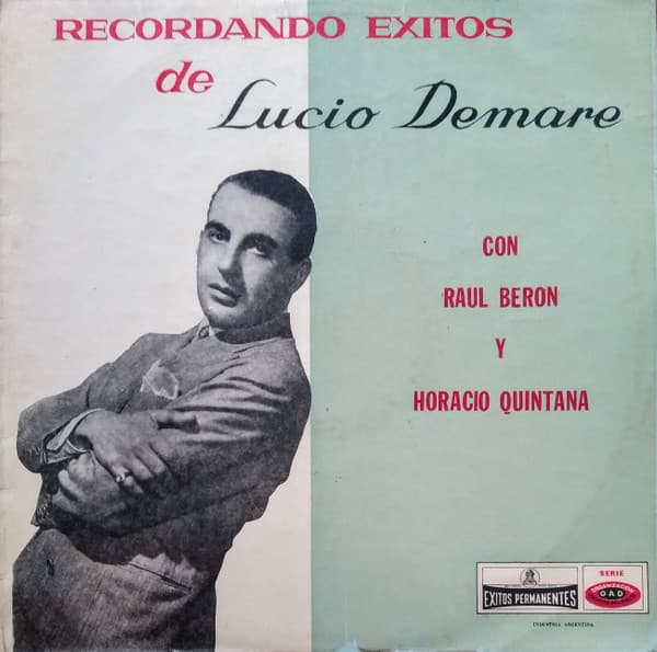 Lucio Demare & Raúl Berón & Horacio Quintana — Recordando Exitos De Lucio Demare Con Raúl Berón Y Horacio Quintana