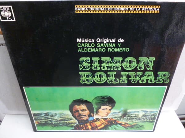 Carlo Savina & Aldemaro Romero — Simon Bolivar (Banda Original Del Sonido De La Pelicula)