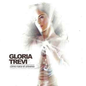 Gloria Trevi — Cómo Nace El Universo
