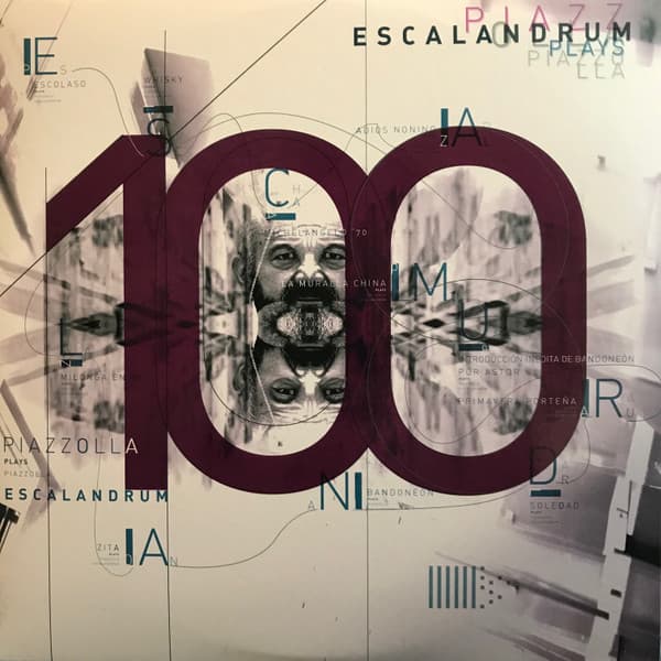 Escalandrum — Piazzolla Plays Piazzolla 100