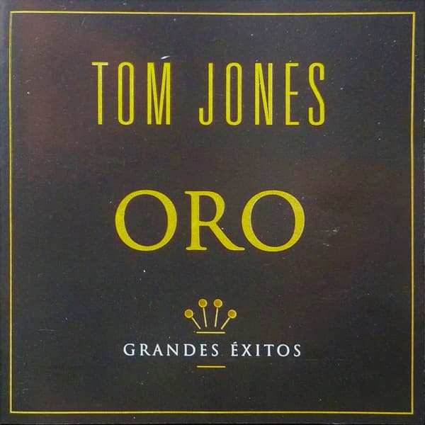 Tom Jones — Oro - Grandes Éxitos