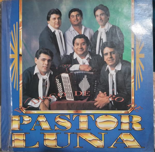 Pastor Luna — El Disco De Oro De Pastor Luna