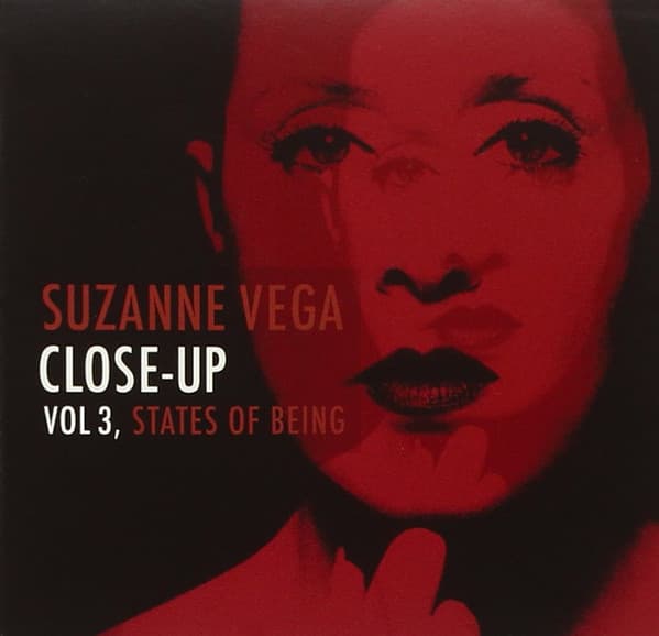 Suzanne Vega — Close-Up Vol 3, States Of Being