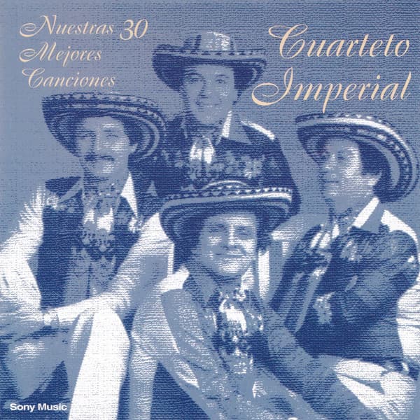 Cuarteto Imperial — Nuestras 30 Mejores Canciones