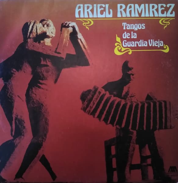 Ariel Ramirez — Tangos De La Guardia Vieja