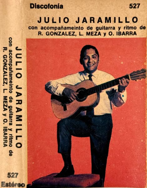 Julio Jaramillo — Julio Jaramillo Con Acompañamiento De Guitarras Y Ritmo De Requinto Gonzales, Leonel Meza Y Omar Ibarra
