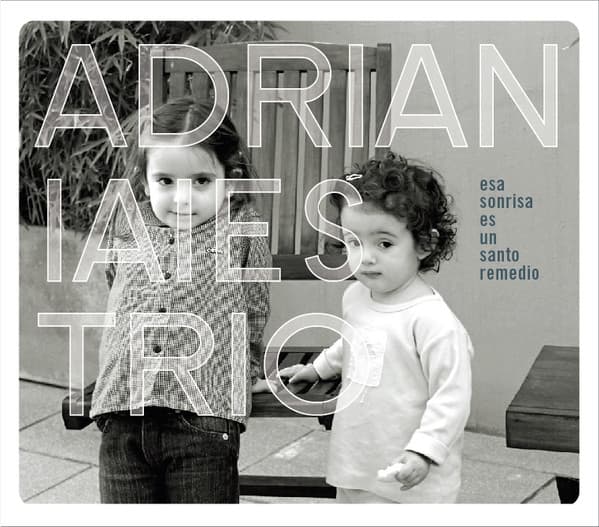 Adrian Iaies Trio — Esa sonrisa es un santo remedio