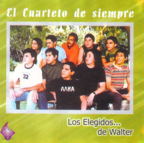 Los Elegidos... De Walter — El Cuarteto De Siempre
