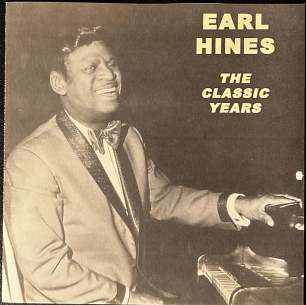 Earl Hines — The Classic Yearss