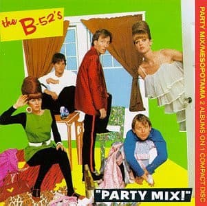 The B-52's — Party Mix!