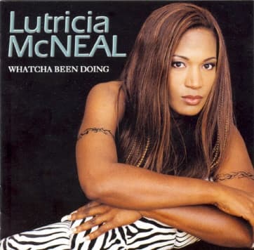 Lutricia McNeal — Whatcha Been Doing