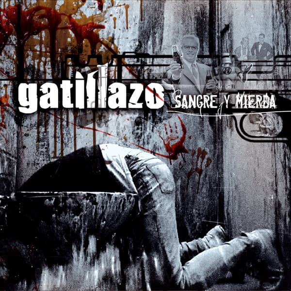 Gatillazo — Sangre Y Mierda