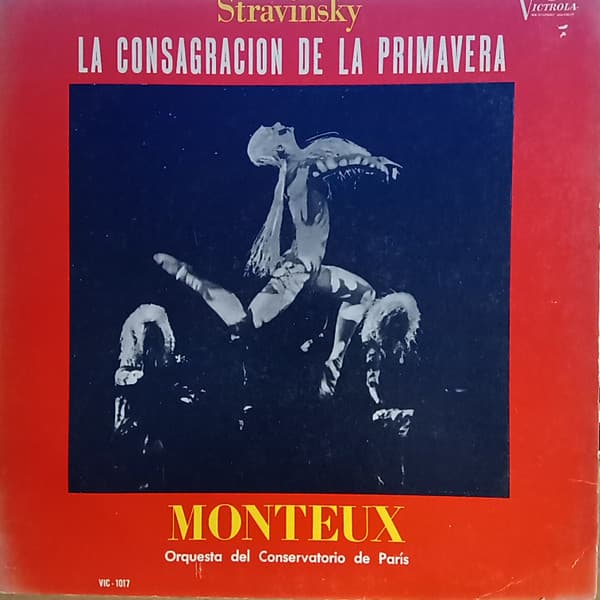 Stravinsky & Pierre Monteux & Paris Conservatoire Orchestra — Le Sacre Du Printemps = The Rite Of Spring