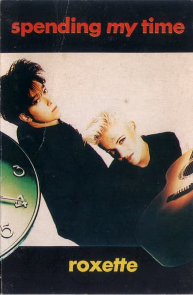 Roxette — Spending My Time