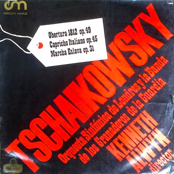 Tchaikovsky & La Orquesta Sinfónica De Londres & La Banda De Los Granaderos De La Guardia & Kenneth Alwyn — Obertura 1812 Op. 49 / Capricho Italiano Op. 45 / Marcha Eslava Op. 31