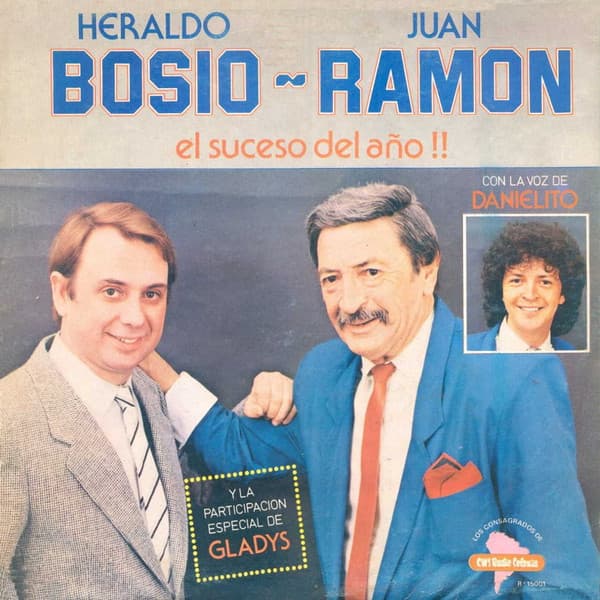 Heraldo Bosio & Juan Ramon & Danielito & Gladys — El Suceso Del Año !!
