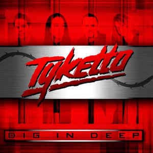 Tyketto — Dig In Deep