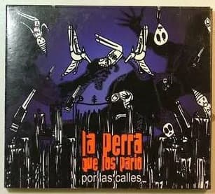 La Perra Que Los Pario — Por Las Calles