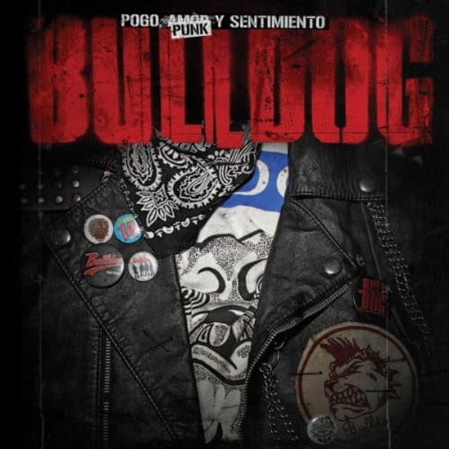 Bulldog — Pogo, Punk Y Sentimientos