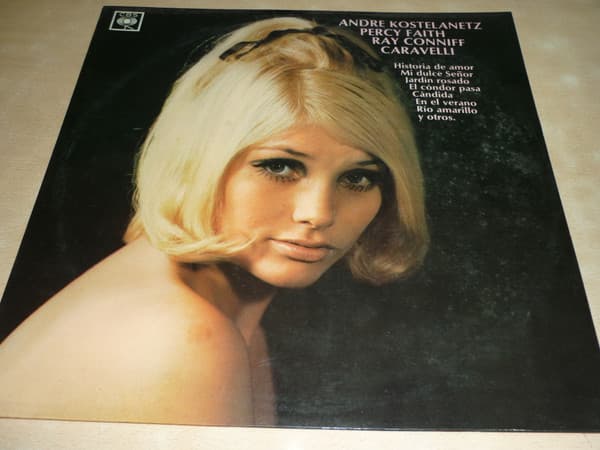 André Kostelanetz & Percy Faith & Ray Conniff & Caravelli — André Kostelanetz - Percy Faith - Caravelli - Ray Conniff