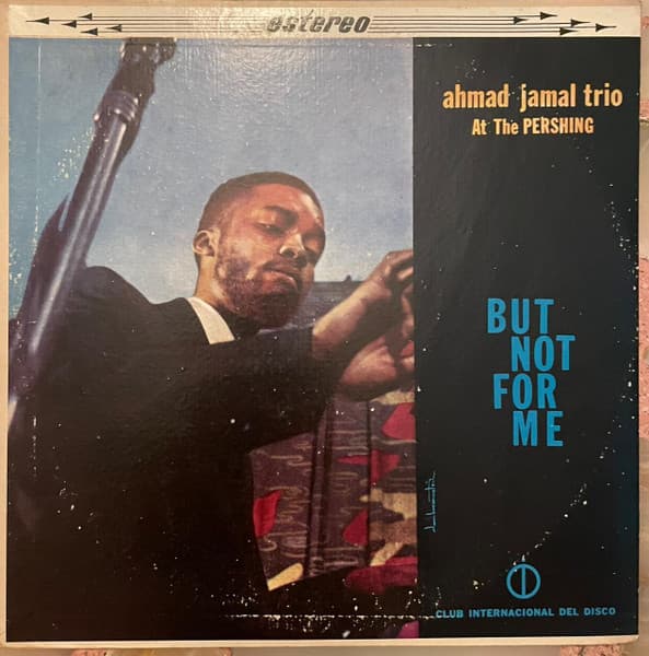 Ahmad Jamal Trio — Ahmad Jamal At The Pershing