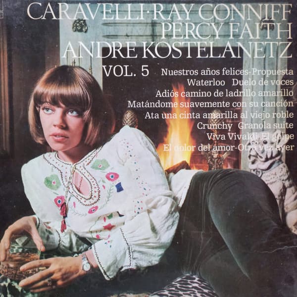 Caravelli & Ray Conniff & Percy Faith & Kostelanetz — Caravelli - Ray Conniff - Percy Faith - Kostelanetz -- Vol. 5