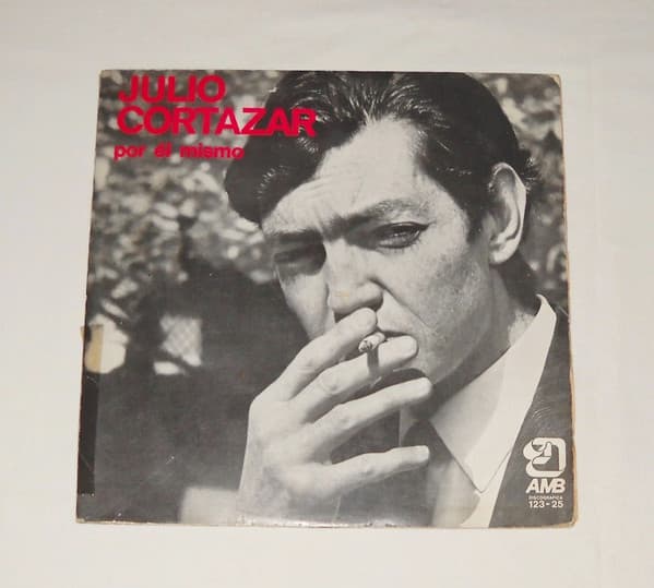 Julio Cortázar — Por El Mismo