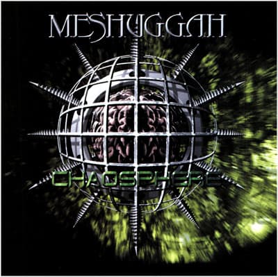 Meshuggah — Chaosphere
