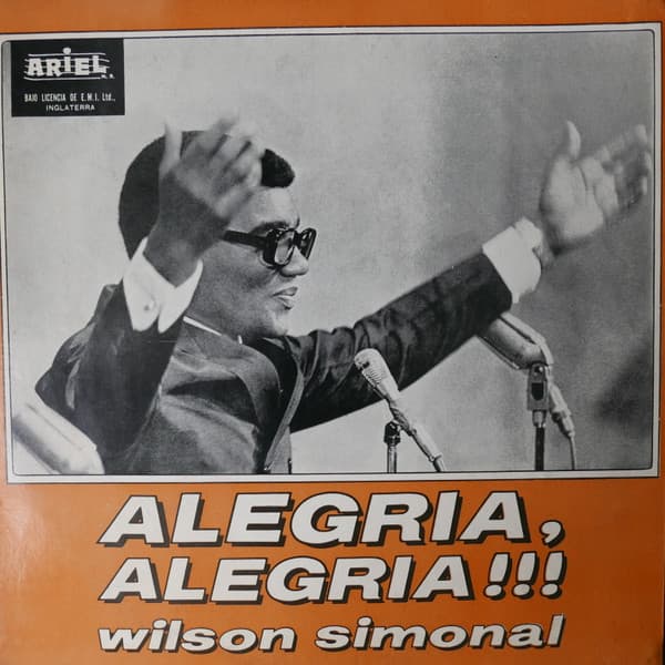 Wilson Simonal — Alegria, Alegria !!!