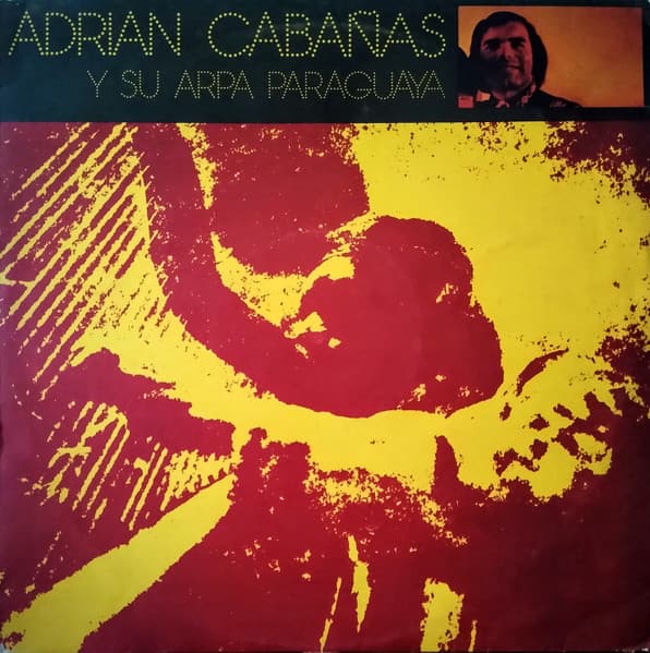 Adrian Cabañas — Adrian Cabañas Y Su Arpa Paraguaya