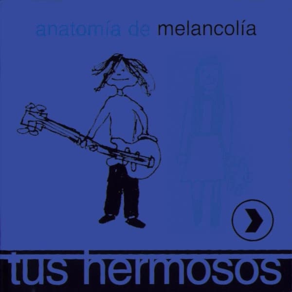 Tus Hermosos — Anatomía De Melancolía